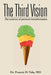 The Third Vision: The Science of Personal Transformation by Francis H. Vala