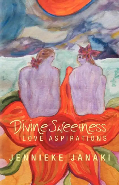 Divine Sweetness: Love Aspirations by Jennieke Janaki