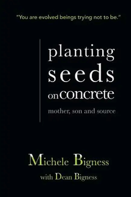 Planting Seeds on Concrete by Michele Bigness