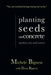 Planting Seeds on Concrete by Michele Bigness