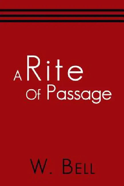 A Rite of Passage by W. Bell