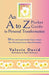 An A to Z Pocket Guide to Personal Transformation: 26 Fun and Inspirational Steps to Begin Your Personal Journey Toward Freedom by Valerie David