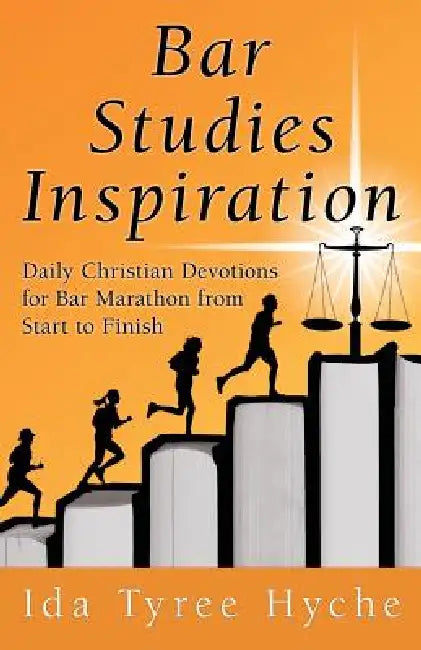 Bar Studies Inspiration: Daily Christian Devotions for Bar Marathon from Start to Finish by Ida Tyree Hyche