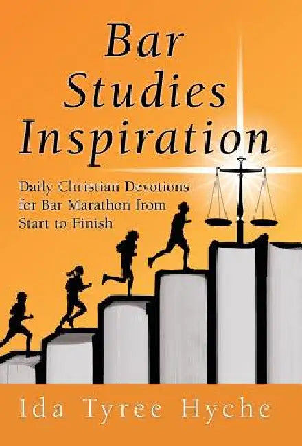Bar Studies Inspiration: Daily Christian Devotions for Bar Marathon from Start to Finish by Ida Tyree Hyche