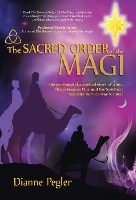 The Sacred Order of the Magi by Dianne Pegler
