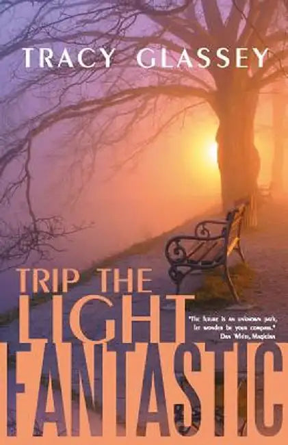 Trip the Light Fantastic by Tracy Glassey