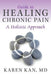 Guide to Healing Chronic Pain: A Holistic Approach by Karen Kan