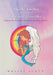 An Angelic Toolkit for the Spiritual Traveller: Helping You to Explore the Divine Qualities Within by Mhairi Scott