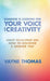 Someone Is Looking for Your Voice and Creativity: Eight Principles on How to Discover a Greater You by Vayne Thomas