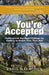You're Accepted: Getting Into the Right College by Getting to Know Your True Self by Katie Malachuk