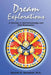 Dream Explorations: A Journey in Self-Knowledge and Self-Realization by Rachel G. Norment M. a.