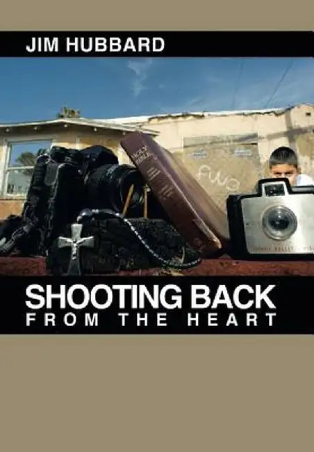 Shooting Back from the Heart by Jim Hubbard