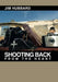 Shooting Back from the Heart by Jim Hubbard