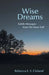 Wise Dreams: Subtle Messages from the Inner Self by Rebecca E. S. Cleland