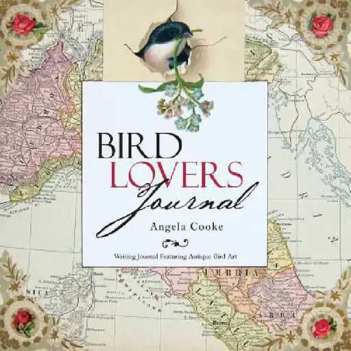 Bird Lovers Journal: Writing Journal Featuring Antique Bird Art by Angela Cooke