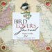 Bird Lovers Journal: Writing Journal Featuring Antique Bird Art by Angela Cooke