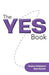 The Yes Book by Christine Christakos, Susan Saucedo