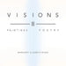 Visions II: Paintings Poetry by Margaret Elizabeth Biggs