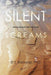 Silent Screams: Giving Voice to Pain with a Pen by D. S. Kashyap