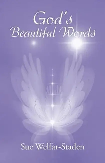 God's Beautiful Words by Sue Welfar-Staden