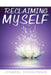 Reclaiming Myself by Lynndel Schuurman