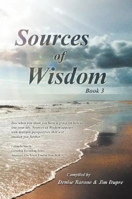 Sources of Wisdom: Book 3 by Compiled by Denise Barone &. Jim Dupre