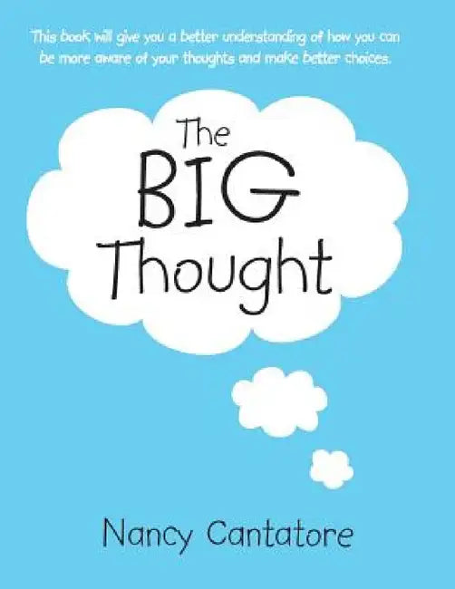 The Big Thought by Nancy Cantatore