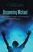 Discovering Michael: An Inspirational Guide to Personal Growth & Self-Discovery by Michael James