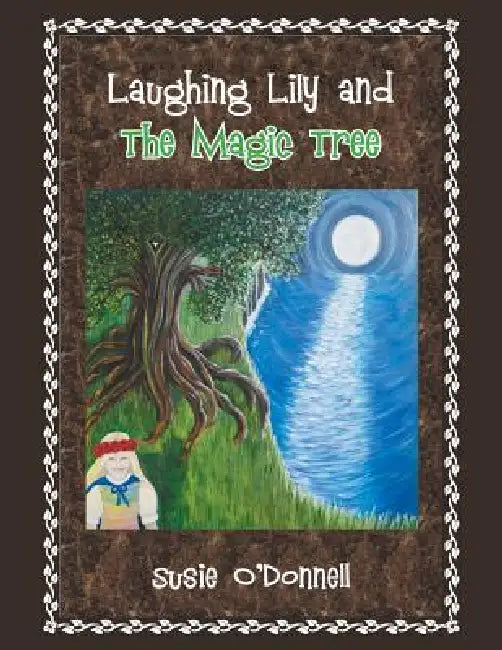 Laughing Lily and the Magic Tree by Susie O'Donnell