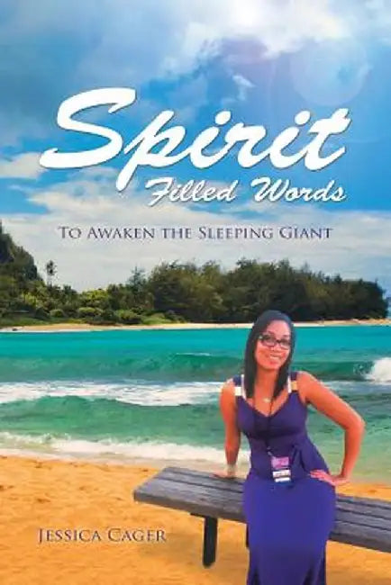 Spirit Filled Words: To Awaken the Sleeping Giant by Jessica Cager