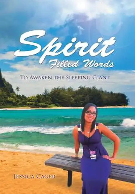 Spirit Filled Words: To Awaken the Sleeping Giant by Jessica Cager