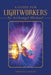 A Guide for Lightworkers by Archangel Michael by Saratoga Ocean