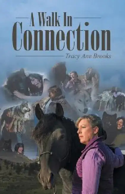 A Walk in Connection by Tracy Ane Brooks