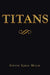 Titans by Gwion Iqbal Malik