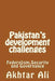 Pakistan's development challenges: Federalism, Security and Governance by Akhtar Ali