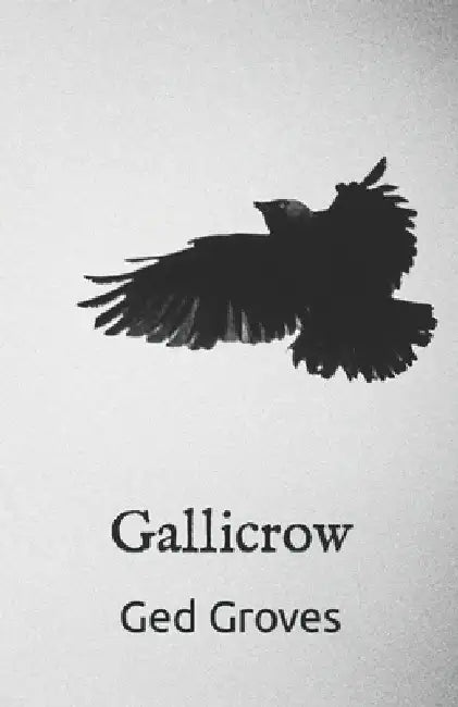 Gallicrow by Ged Groves