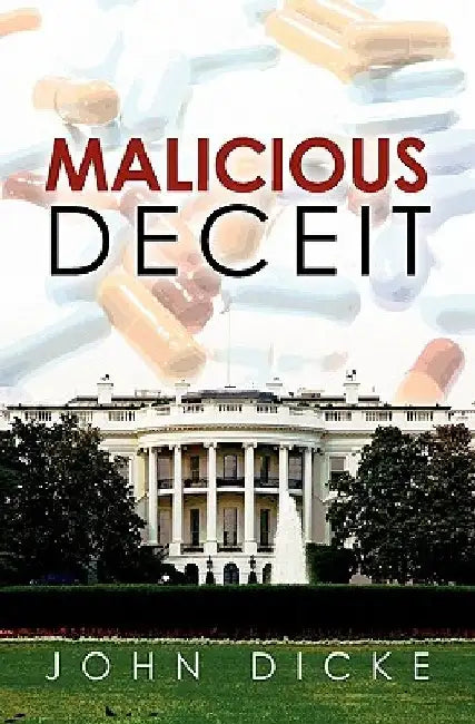 Malicious Deceit by John Dicke