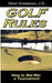 Golf Rules: How to Not Win a Tournament by Gene Grossman J. D.