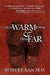How Warm It Was and How Far by Robert Kan M. D.