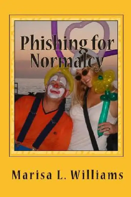 Phishing for Normalcy: Into the Fescrement, Book 2 by Marisa L. Williams