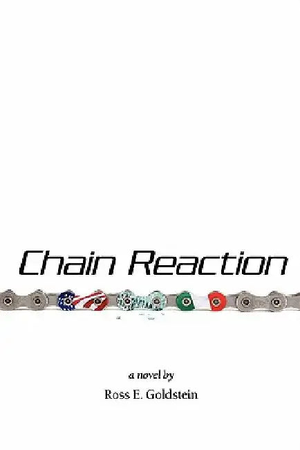 Chain Reaction by Ross E. Goldstein Ph. D.