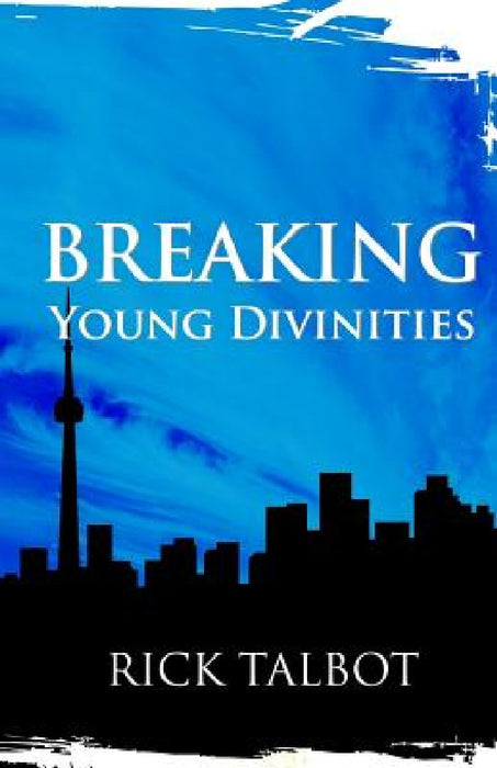 Breaking Young Divinities by Rick Talbot