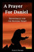 A Prayer for Daniel: Devotionals for the Hurting Heart by David a. Edwards