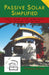 Passive Solar Simplified: Easily design a truly green house for Colorado and the West by Thomas P. Doerr
