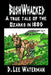 BushWhacked by D. Lee Waterman