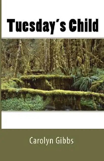 Tuesday's Child by Carolyn Gibbs