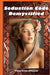 Seduction Code Demystified by Don Giovanni