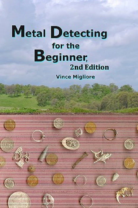 Metal Detecting for the Beginner by Vince Migliore