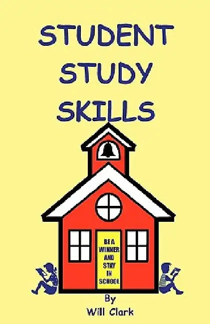 Student Study Skills by Will Clark