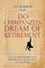 Do Chimpanzees Dream of Retirement: An Encounter Between Psychology, Evolution and Business by Jacob Burak